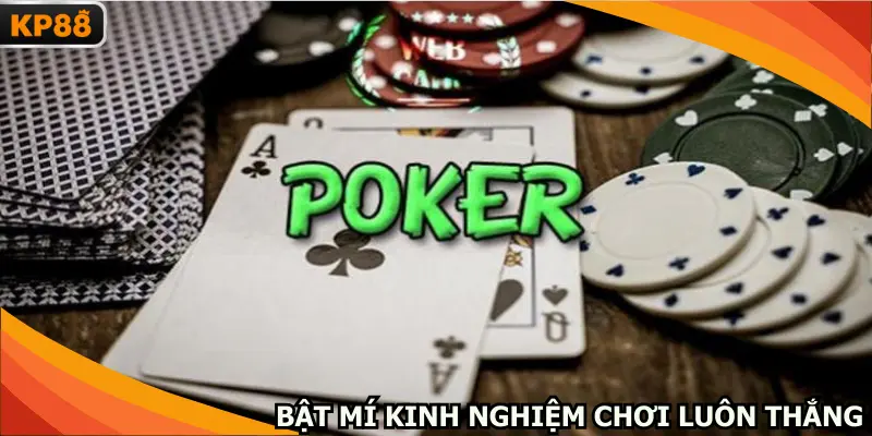 Bật mí kinh nghiệm chơi luôn thắng