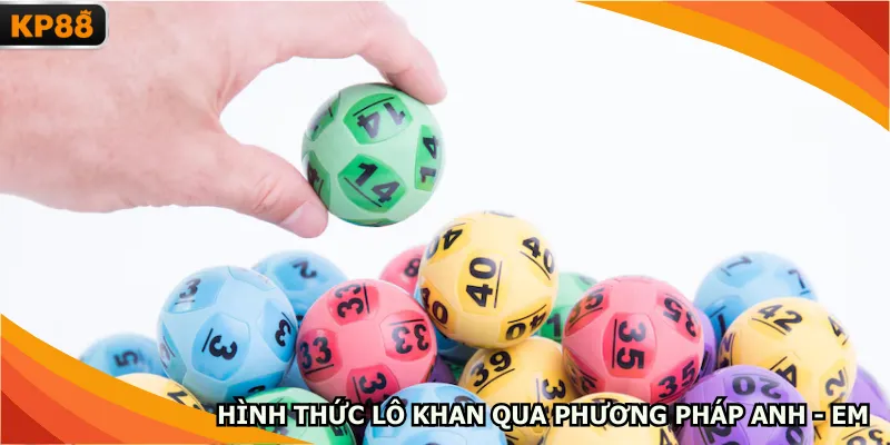 Hình thức lô khan qua phương pháp anh - em