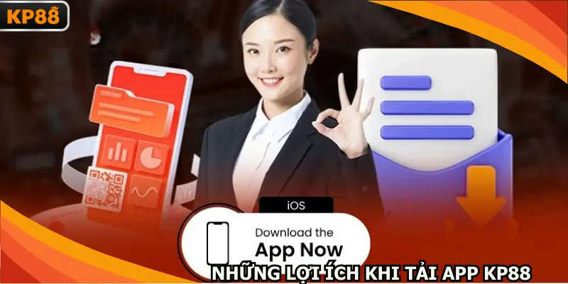 Những lợi ích khi lựa chọn tải app KP88