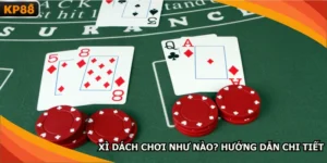 Xì Dách Chơi Như Nào?